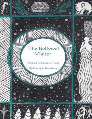 The Bullywol Visitor de Cardigan Broadmoor