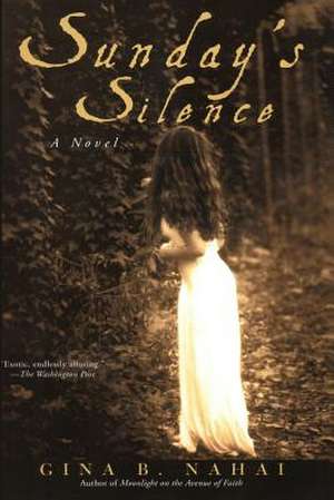 Sunday's Silence de Gina B. Nahai