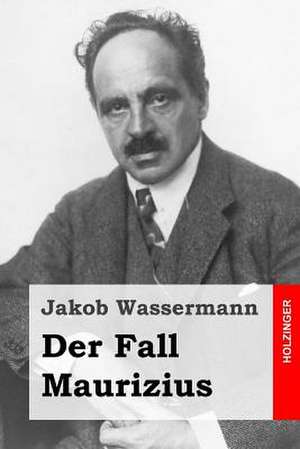 Der Fall Maurizius de Jakob Wassermann
