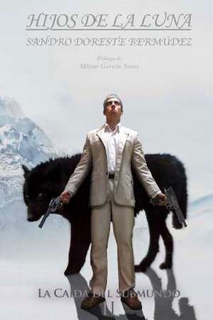 Hijos de La Luna de Sandro Doreste Bermudez