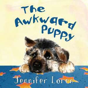 The Awkward Puppy de Jennifer Loren