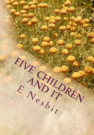 Five Children and It de E. Nesbit