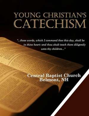 Young Christian's Catechism de Church, Central Baptist