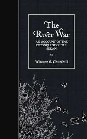 The River War de Winston S. Churchill