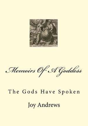 Memoirs of a Goddess de Joy Andrews