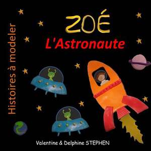 Zoe L'Astronaute de Valentine Stephen