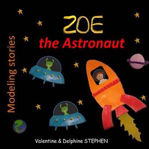 Zoe the Astronaut de Valentine Stephen