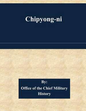 Chipyong-Ni de Office of the Chief Military History