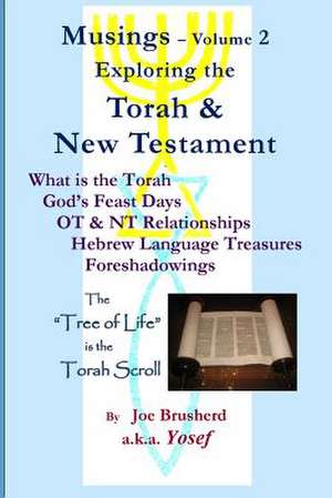 Musings Vol.#2 - Exploring the Torah & New Testament de Yosef Brusherd