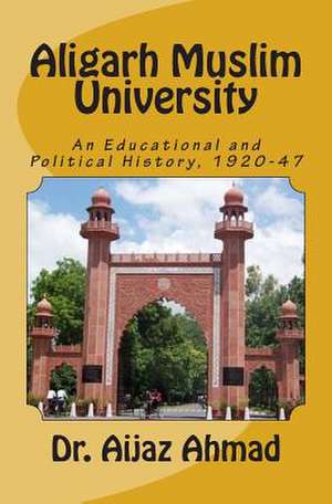 Aligarh Muslim University de Dr Aijaz Ahmad