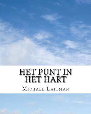 Het Punt in Het Hart de Michael Laitman