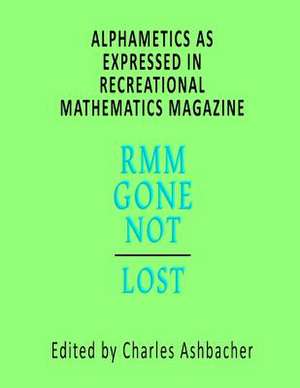 Alphametics as Expressed in Recreational Mathematics Magazine de Charles Ashbacher