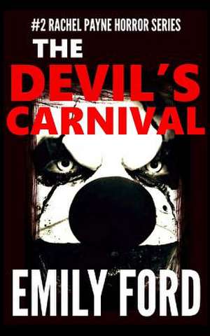 The Devil's Carnival de Emily Ford