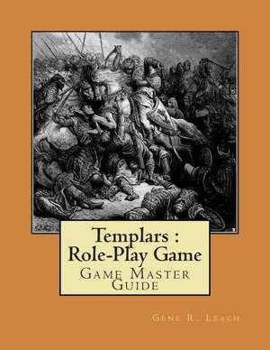 Templars Game Master Guide de Gene R. Leach