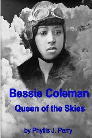 Bessie Coleman de Phyllis J. Perry