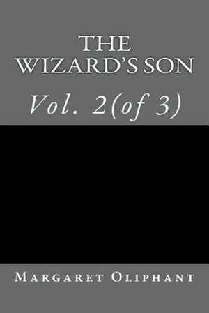 The Wizard's Son de MS Margaret Oliphant