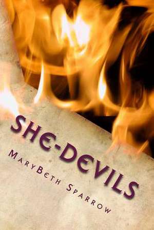 She-Devils de Marybeth Sparrow