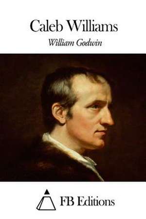 Caleb Williams de William Godwin