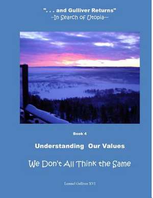 Understanding Our Values de Lemuel Gulliver XVI