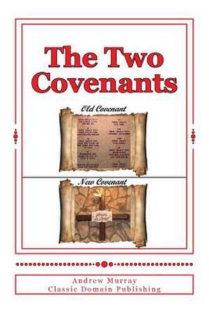 The Two Covenants de Andrew Murray