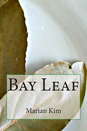 Bay Leaf de Marian Kim