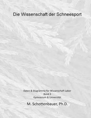 Die Wissenschaft Der Schneesport de M. Schottenbauer