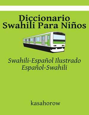 Diccionario Swahili Para Ninos de Kasahorow