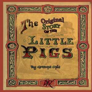 The Original Story of the Little Pigs de Larry Toller