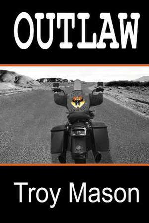 Outlaw de Troy Mason