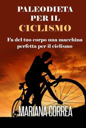 Paleodieta Per Il Ciclismo de Mariana Correa