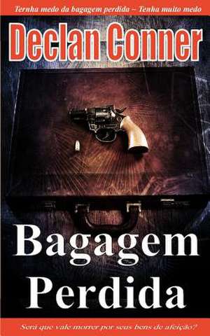 Bagagem Perdida (Conto) (Portugues Edition) Com Americano Disponiveis Em Um eBook de Declan Conner