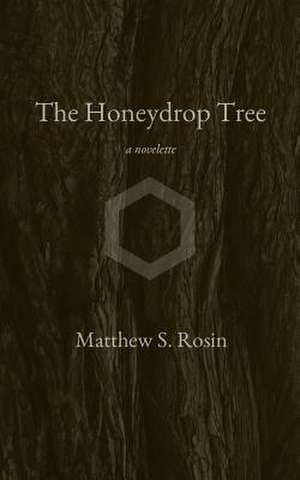 The Honeydrop Tree de Matthew S. Rosin