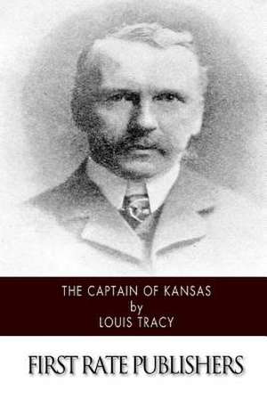 The Captain of Kansas de Louis Tracy