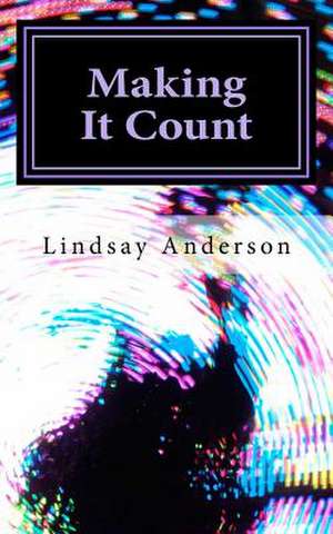 Making It Count de Lindsay Anderson