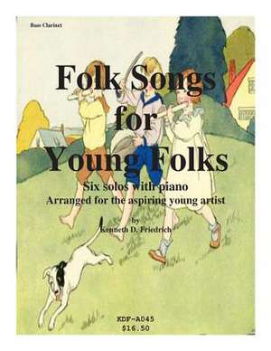 Folk Songs for Young Folks de Kenneth Friedrich