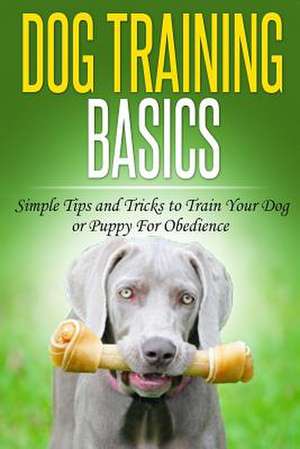 Dog Training Basics de Joyce Connor