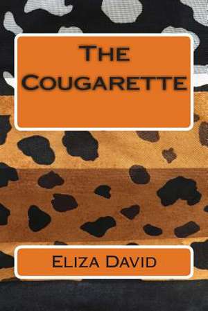 The Cougarette de Eliza David