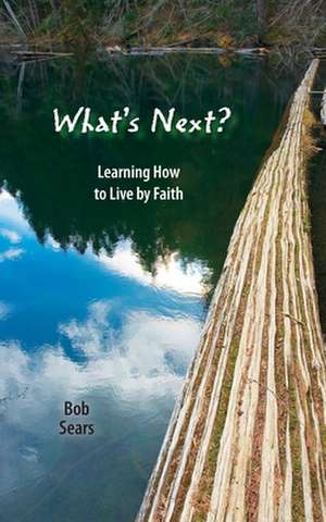 What's Next? de Sears, Bob