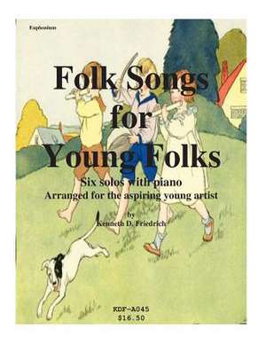 Folk Songs for Young Folks - Euphonium and Piano de Kenneth Friedrich