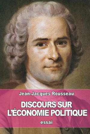 Discours Sur L'Economie Politique de Jean-Jacques Rousseau