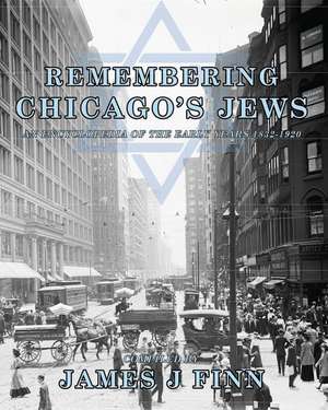 Remembering Chicago's Jews de James J. Finn