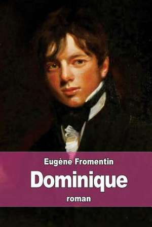 Dominique de Eugene Fromentin