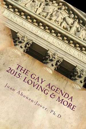 The Gay Agenda 2015 de Juan Ahonen-Jover Ph. D.