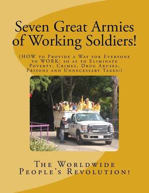 Seven Great Armies of Working Soldiers! de Twain Junior, MR Mark Revolutionary