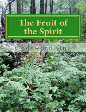 The Fruit of the Spirit de Onu, Apst Godsword Godswill