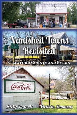 Vanished Towns Revisited de Billy Powell