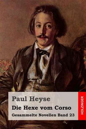 Die Hexe Vom Corso de Paul Heyse