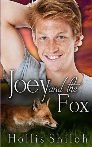 Joey and the Fox de Hollis Shiloh