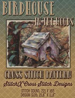 Birdhouse in the Woods Cross Stitch Pattern de Tracy Warrington