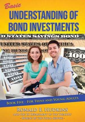 Basic Understanding of Bond Investments de Ronald E. Hudkins